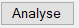 11. Analyse button