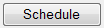 3. Schedule button