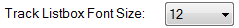2. Track listbox font size