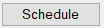 5. Schedule button