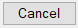 8. Cancel button