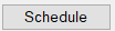 5. Schedule button
