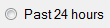 1. Past 24 hours filter selection