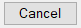 6. Cancel button
