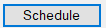 2. Schedule button