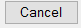 7. Cancel button