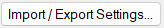 2. Import/Export Settings