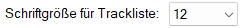 Schriftgröße für Trackliste