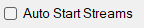Auto Start Streams