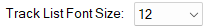 Track List Font Size
