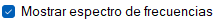 Mostrar Espectro de Frecuencias