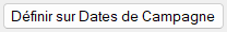 Définir sur Dates de Campagne