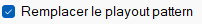 Remplacer le playout pattern