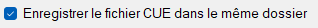 Enregistrer le fichier CUE