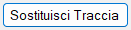 Sostituisci Traccia