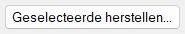 Geselecteerde herstellen
