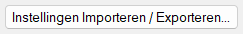 Instellingen Importeren / Exporteren