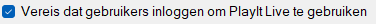 Vereis dat gebruikers inloggen om PlayIt Live te gebruiken