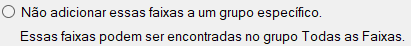 Deixar no grupo Todas as Faixas