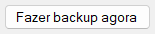Fazer backup agora