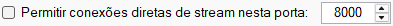 Conexões Diretas de Stream