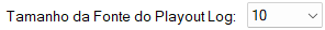 Tamanho da Fonte do Playout Log