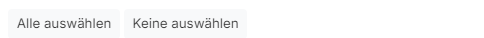 Alle auswählen / Keine auswählen