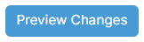 Preview Changes