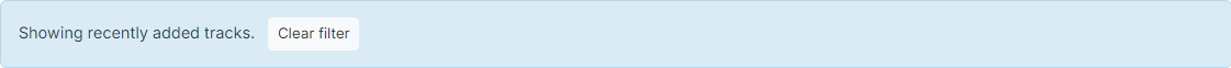 The Listing Tracks page showing only the tracks added in the last upload, with a 'Showing recently added tracks' banner and a Clear filter button