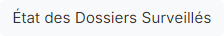 État des Dossiers Surveillés