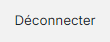 Déconnecter