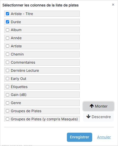 Un panneau intitulé « Sélectionner les colonnes de la liste de pistes » affichant une liste déroulante de noms de colonnes, chacune avec une case à cocher. « Artiste - Titre » et « Durée » sont cochées en haut de la liste. Les boutons « Monter » et « Descendre » se trouvent à droite, avec les boutons « Enregistrer » et « Annuler » en bas.