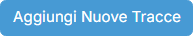 Pulsante Aggiungi Nuove Tracce