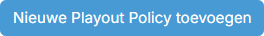 Knop Nieuwe Playout Policy toevoegen