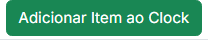 Botão "Adicionar Item ao Clock"