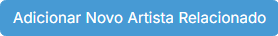 Botão Adicionar Novo Artista Relacionado