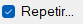 Casilla de verificación Repetir