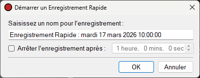 Boîte de dialogue Démarrer un Enregistrement Rapide