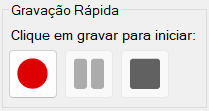 Gravação Rápida