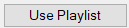 5. Use Playlist Button