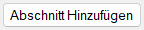 Schaltfläche „Abschnitt Hinzufügen“