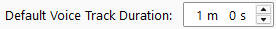 Default Voice Track Duration