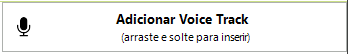 Botão Adicionar Voice Track