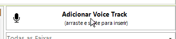 Ponteiro do mouse sobre o botão Adicionar Voice Track